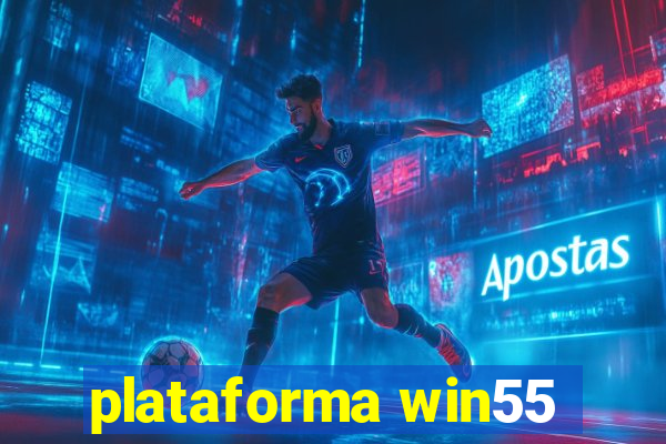 plataforma win55